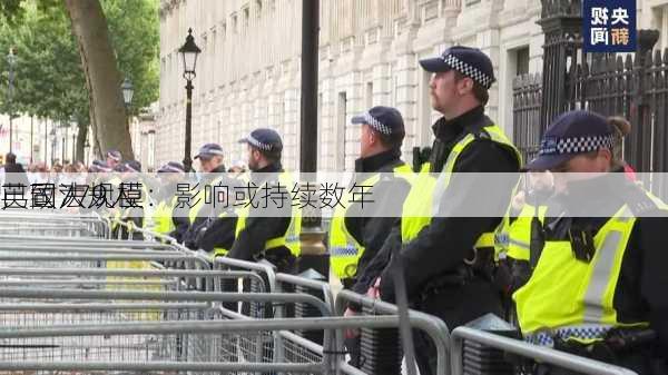 英国大规模
已致779人
，司法大臣：影响或持续数年